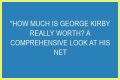 George Kirby Net Worth: How Much Is George Kirby Worth?